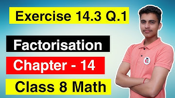 Class 8 Maths Chapter 14 Exercise 14.3 Q.1 Solution of Factorisation NCERT English Medium