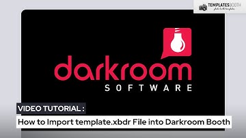 How to Import .XBDR Files to Darkroom Booth | TemplatesBooth