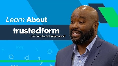 Safeguard your business with TrustedForm