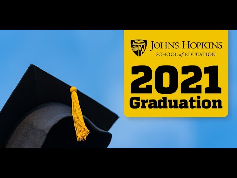 2021 Johns Hopkins School of Education Graduation Ceremony - YouTube