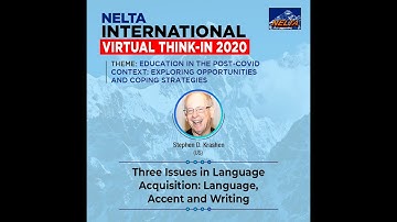 Three Issues in Language Acquisition: Language, Accent and writing-Prof. Stephen D. Krashen