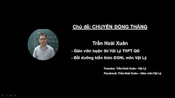 Vật Lý 10 - CHUYỂN ĐỘNG THẲNG - CHƯƠNG TRÌNH MỚI