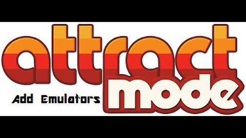 Attract Mode Add Emulators