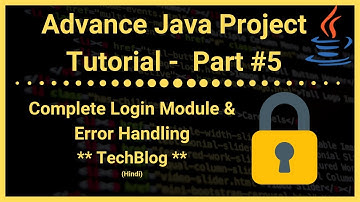 Part #5  | Complete Login Module | Handling Error  | TechBlog |  Java Advance Project Tutorial