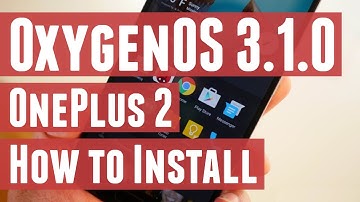 How to Install OxygenOS 3.1.0 on OnePlus 2 Manually using Stock Recovery [NO ROOT]