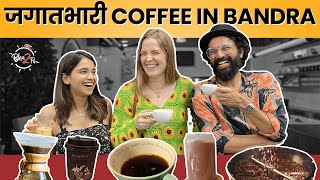 Best Coffees In Bandra | #kandepohe | #bha2pa