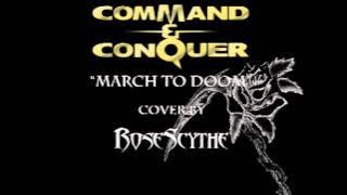 Command & Conquer - March to Doom (cover by RoseScythe)