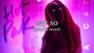 doja cat - say so (slowed & reverb) // lyrics