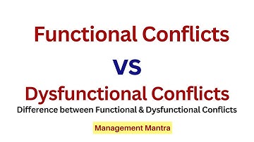 Difference between Functional and Dysfunctional Conflicts