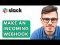 How To Make An Incoming Webhook In Slack [2026 Guide]