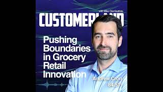 Pushing Boundaries in Grocery Retail Innovation: Andrew Cron's Vision for the Future