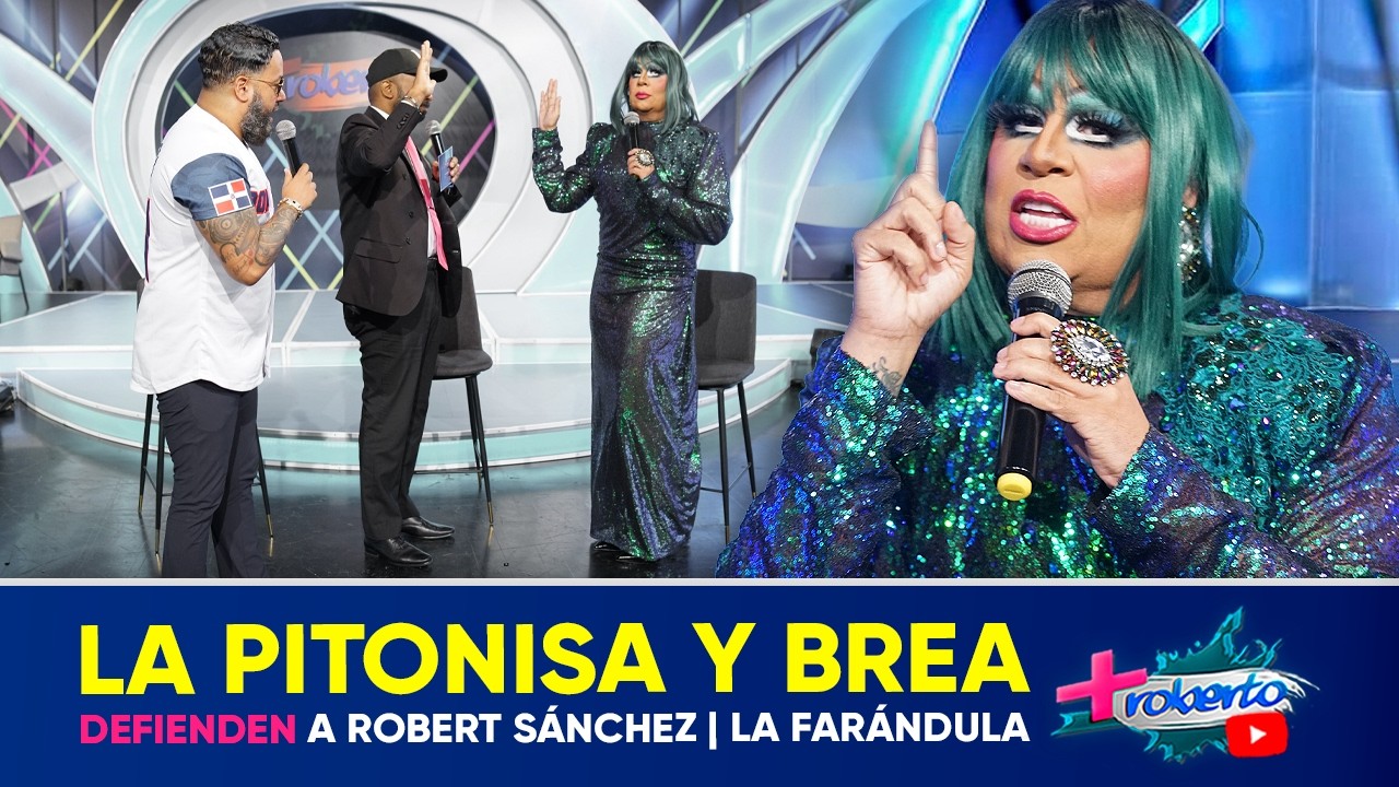 Brea Frank y La Pitonisa defienden a Robert Sánchez | La Farándula | MAS ROBERTO