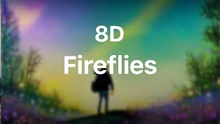 Owl City - Fireflies - 🎧8D Music🎧