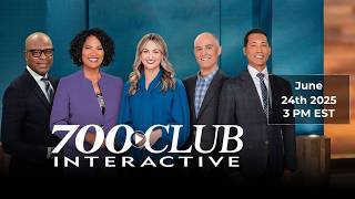 June 24th, 2026 | 700 Club Interactive