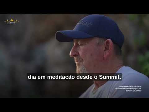 Como 10 Minutos Mudaram Vidas — Depoimentos do Global Summit Oneness - GSO