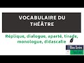 Le vocabulaire du thtre  rplique dialogue apart tirade monologue didascalie