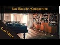 Lostplace / Das Haus des Komponisten - Eine Größe in der Welt der Klassik
