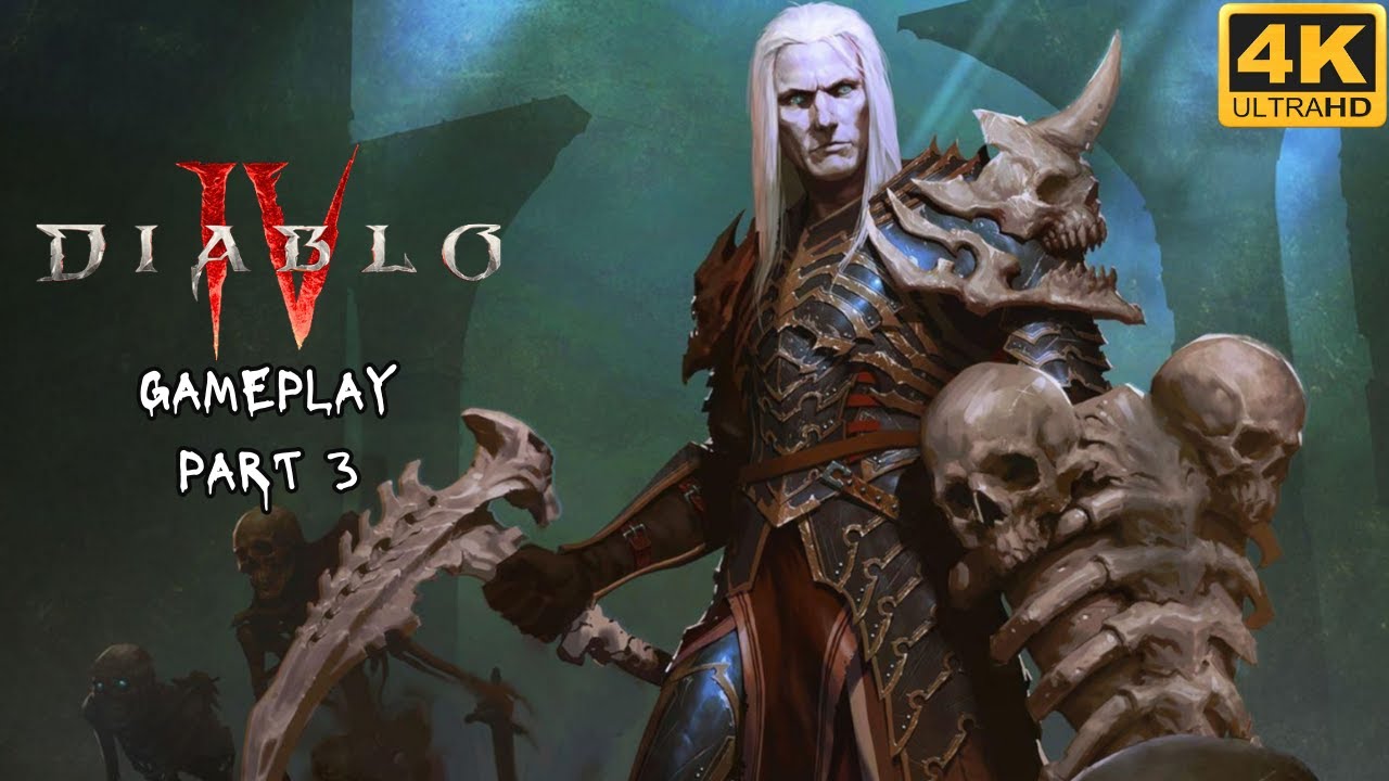 Diablo IV : Necromancer Gameplay In 4k - Part 3 (no Commentary) - YouTube