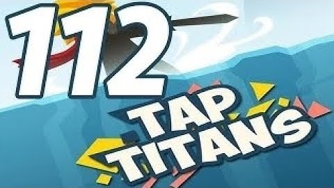 Tap Titans - Gameplay Walkthrough Part 112 - Prestige 16 (iOS, Android)