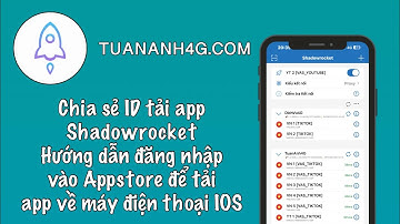 Chia sẻ ID tải app Shadowrocket miễn phí | Hướng dẫn đăng nhập vào Appstore để tải một cách dễ dàng