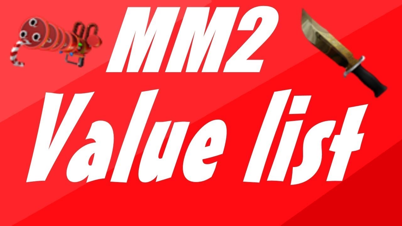 Official Mm2 Value List Youtube - murder mystery 2 value list roblox