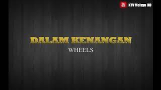 Dalam Kenangan - Wheels | Karaoke HD | Minus One | Video Lirik Karaoke
