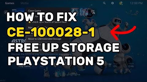 How To Fix PS5 CE-100028-1 Free Up Storage PlayStation 5
