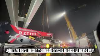 Lotul 1 A0 Nord: Retter montează grinzile la pasajul peste DN1A - #retter