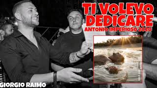 Video thumbnail of "🌞 TI VOLEVO DEDICARE- IMPERIOSO FEAT MANCO'S- ATEPRIMA INSUPERABILE 2020"