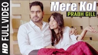 ππMere Kol Prabh Gillπ Punjabi Whatsapp Video Status ππI Whatsapp Status 30 Second I Sad Status