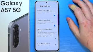 Samsung Galaxy A57 5G: How to Adjust Date And Time Settings
