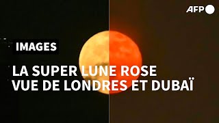 Super Lune: des scènes magnifiques dans le ciel de Londres et Dubaï | AFP