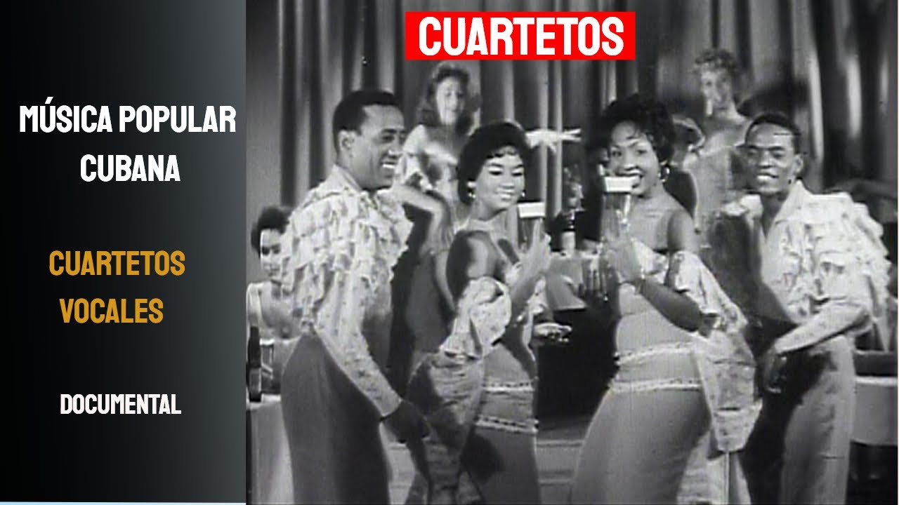 Los cuartetos vocales en la música popular cubana