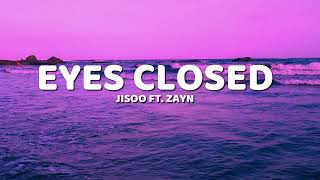 Download Lagu JISOO - EYES CLOSED (Lyrics) ft. ZAYN MP3 Download Lagu JISOO - EYES CLOSED (Lyrics) ft. ZAYN MP3