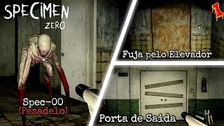 Specimen Zero | Fuga pelo Elevador/Porta de Saída no Lab 82 (Gameplay)
