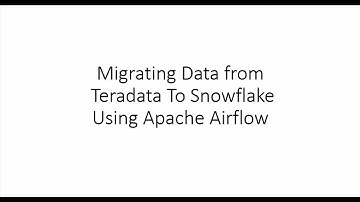 Teradata to Snowflake migration with airflow