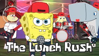 THE LUNCH RUSH (SpongeBob )