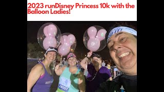 I Ran With The Balloon Ladies At The 2023 runDisney Princess 10k