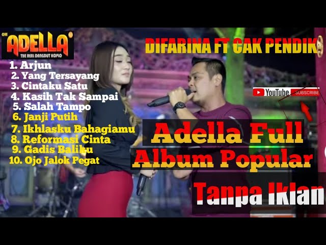 Arjun.!! Adella Full Album Popular.Duet Mesra DIFARINA ft PENDIK  Tanpa Iklan class=