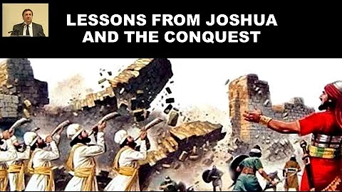 Lessons from Joshua and the Conquest