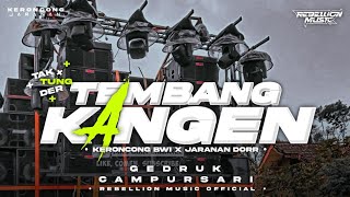 DJ TEMBANG KANGEN • Style Keroncong Bwi X Gedruk Pargoy Jaranan Dorr Campursari Viral