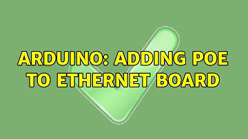 Arduino: Adding POE to Ethernet Board