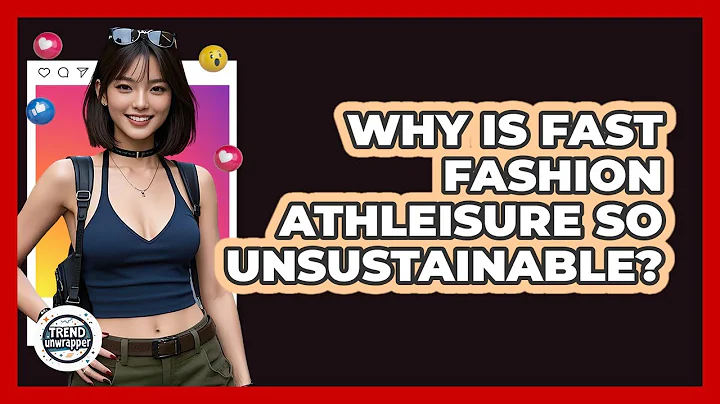Why Is Fast Fashion Athleisure So Unsustainable? - Trend Unwrapper