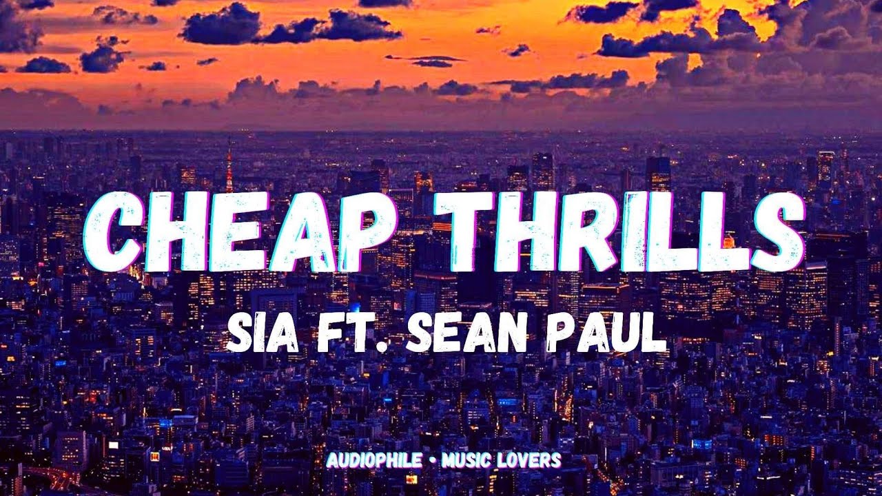 Sia Ft. Sean Paul Cheap Thrills (lyrics) on, Come on" YouTube