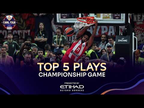 Top 5 Plays | CHAMPIONSHIP GAME | EuroLeague Basketball 2025-26