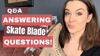 Answering Your Skate Blade Questions!  September Q&A