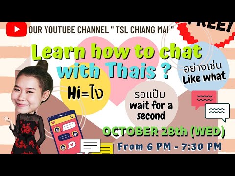 YouTube Live Streaming "TSL Chiang Mai" Thai lesson topic: "Learn How to chat in Thais"