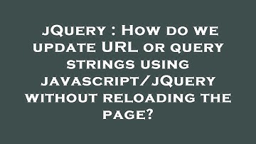 jQuery : How do we update URL or query strings using javascript/jQuery without reloading the page?