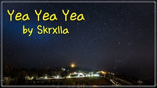 [Hiphop] Yea Yea Yea by Skrxlla (lyrics)