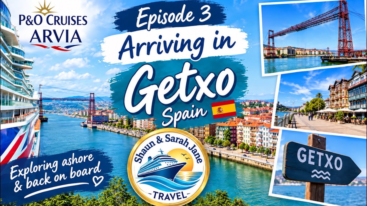 P&O Cruises Arvia Getxo ￼ Spain  Episode 3